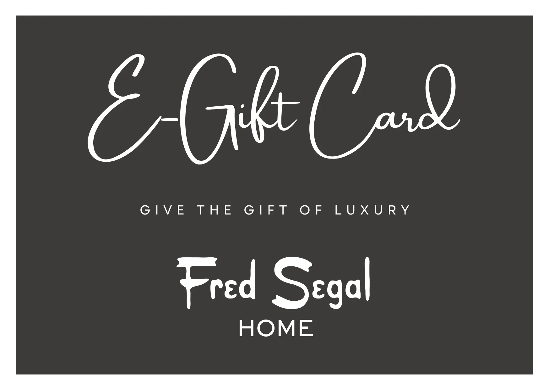 Fred Segal Home E-Gift Card